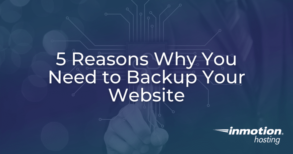 Why You Need to Backup Your Website