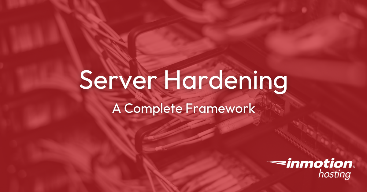 Server Hardening | A Complete Framework - Best Host Hub