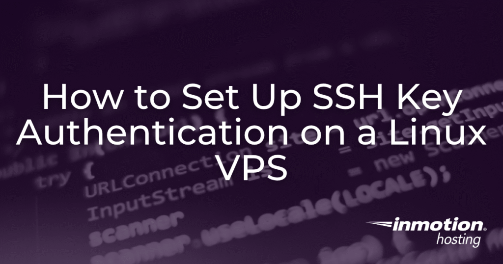 How to Set Up SSH Key Authentication on a Linux VPS