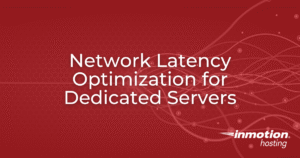 Network Latency Optimization for Dedicated Servers hero
