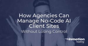 How Agencies Can Manage No-Code AI Client Sites Without Losing Control - Hero Image