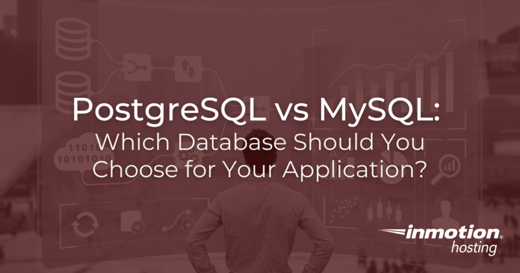 PostgreSQL vs MySQL: Which Database Should You Choose for Your Application?