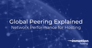 Global Peering Explained: Network Performance for Hosting