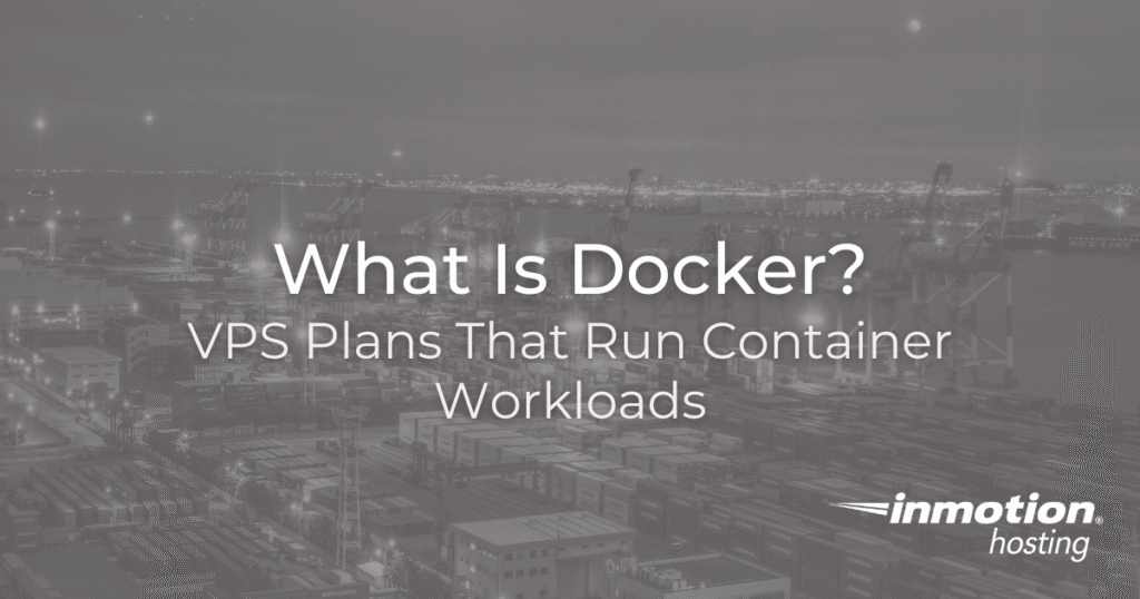 What Is Docker? VPS Plans That Run Container Workloads - Hero image