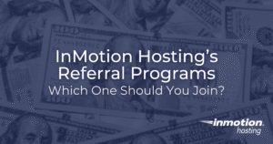 Comparing InMotion Hosting Referral Programs - Hero Image